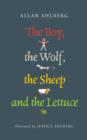 Image for The Boy, the Wolf, the Sheep and the Lettuce