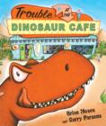 Image for Trouble at the Dinosaur Cafe