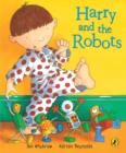 Image for Harry and the Robots
