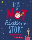 Image for This is not a bedtime story