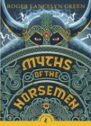 Image for Myths of the Norsemen: retold from the Old Norse poems and tales