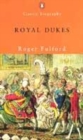 Image for Royal dukes  : the father and uncles of Queen Victoria