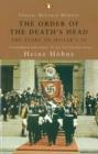 Image for The order of the death&#39;s head  : the story of Hitler&#39;s SS