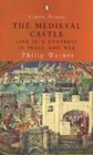 Image for The medieval castle  : life in a fortress in peace and war
