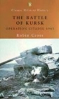 Image for The battle of Kursk  : Operation Citadel 1943