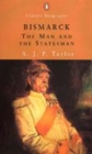 Image for Bismarck  : the man and the statesman