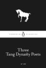 Image for Three Tang dynasty poets