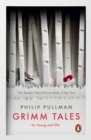 Grimm tales  : for young and old - Pullman, Philip