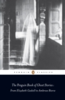 Image for The Penguin book of ghost stories  : from Elizabeth Gaskell to Ambrose Bierce