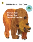 Brown bear, brown bear, what do you see? - Carle, Eric