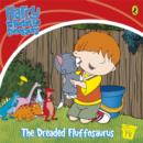 Image for Harry and His Bucket Full of Dinosaurs: The Dreaded Fluffosaurus!