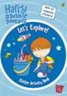 Image for Harry and His Bucket Full of Dinosaurs: Let&#39;s Explore! : Sticker Activity Book