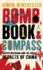 Image for Bomb, book and compass: Joseph Needham and the great secrets of China