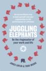 Image for Juggling elephants: be the ringmaster of your work and life