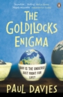 Image for The Goldilocks enigma: why is the universe just right for life?