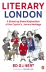 Image for Literary London: a street by street exploration of the capital&#39;s literary heritage