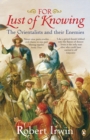 Image for For lust of knowing: the orientalists and their enemies