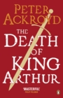 Image for The death of King Arthur: Thomas Malory&#39;s Le morte d&#39;Arthur : a retelling