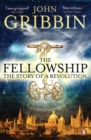Image for The fellowship: the story of a revolution