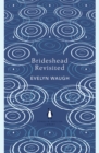 Image for Brideshead Revisited: The Sacred and Profane Memories of Captain Charles Ryder