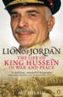 Image for Lion of Jordan: the life of King Hussein in war and peace