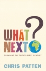 Image for What next?: surviving the twenty-first century