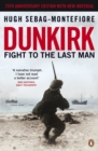 Image for Dunkirk: fight to the last man
