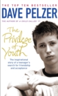 Image for The privilege of youth: the inspirational story of a teenager&#39;s search for acceptance and friendship