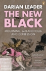 Image for The new black: mourning, melancholia and depression