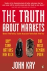 Image for The truth about markets: why some nations are rich but most remain poor