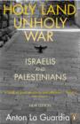 Image for Holy Land, unholy war: Israelis and Palestinians
