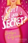 Image for Can I tell you a secret?