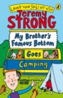 Image for My brother&#39;s famous bottom goes camping