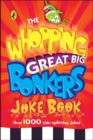 Image for The whopping great big bonkers joke book.