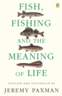 Image for Fish, fishing and the meaning of life