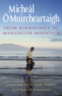 Image for From Borroloola to Mangerton Mountain: travels and stories from Ireland&#39;s most beloved broadcaster
