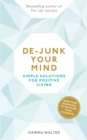 Image for De-junk your mind: simple solutions for positive living