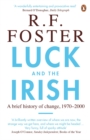 Image for Luck and the Irish: a brief history of change, c. 1970-2000