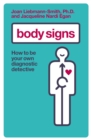 Image for Body signs: how to be your own diagnostic detective