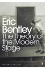 Image for The theory of the modern stage: from Artaud to Zola, an introduction to modern theatre and drama
