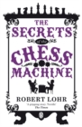 Image for The Secrets of the Chess Machine