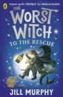 The worst witch to the rescue by Murphy, Jill cover image