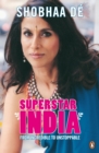 Image for Superstar India: from incredible to unstoppable