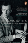 Image for Benjamin Britten: a life in the twentieth century