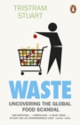 Image for Waste: uncovering the global waste scandal
