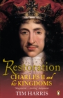 Image for Restoration: Charles II and his kingdoms, 1660-1685