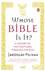 Image for Whose Bible is it?: a history of the scriptures through the ages