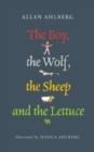 Image for The boy, the wolf, the sheep and the lettuce: a little search for truth