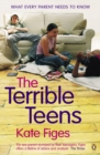 Image for The terrible teens: what every parent needs to know