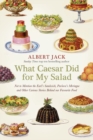 Image for What Caesar did for my salad: the secret meanings of our favourite dishes